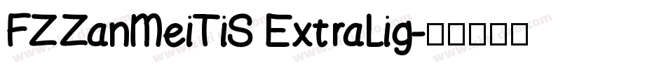FZZanMeiTiS ExtraLig字体转换